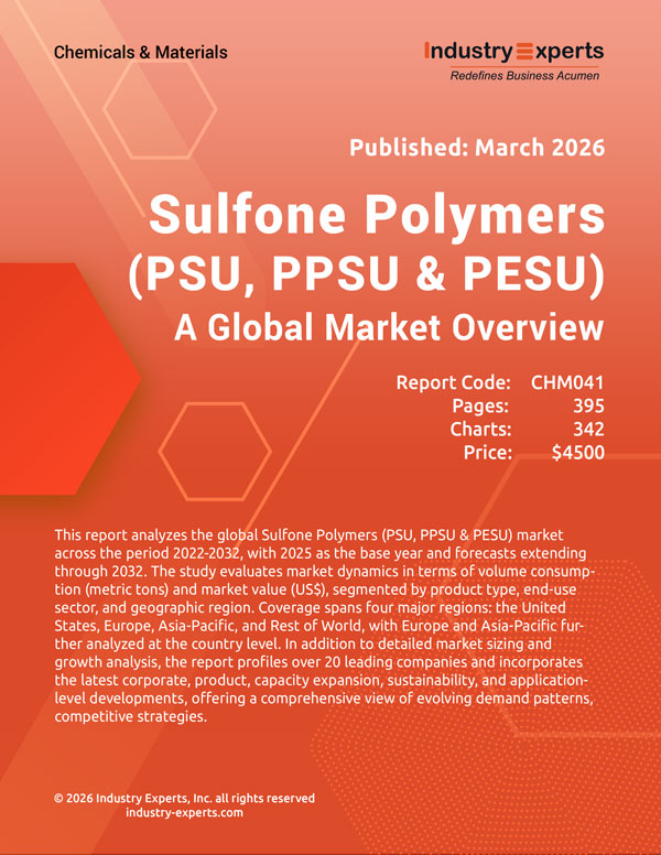 Sulfone Polymers Market (PSU, PPSU & PESU) | Trends & Forecast 2025-2032