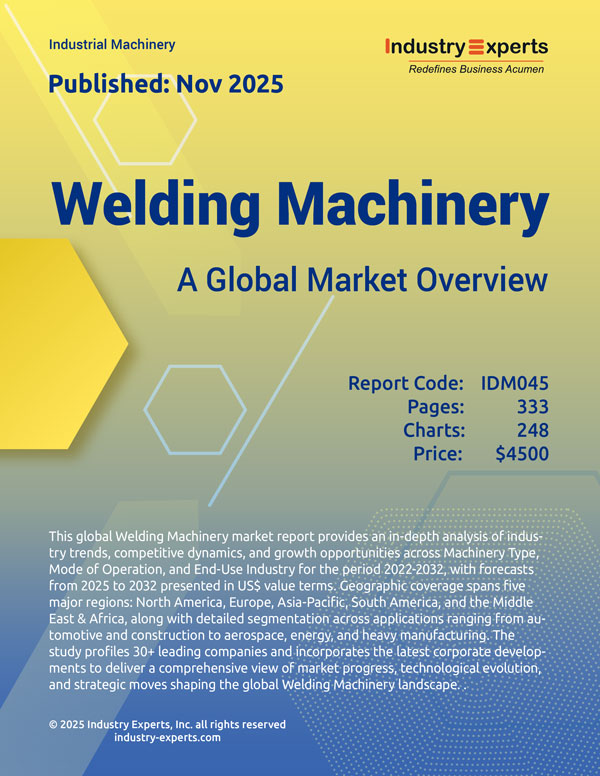 Welding Machinery Market | Trends & Forecasts 2025-2032